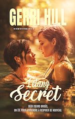 Télécharger le livre :  L'étang secret (Livre lesbien, roman lesbien) Slow burn - premier amour et reconstruction