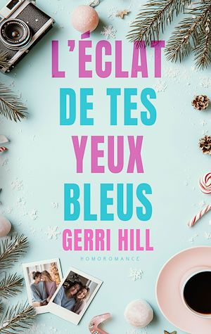 Téléchargez le livre :  L'éclat de tes yeux bleus (Livre lesbien, roman lesbien) - Romance de Noël Slow burn