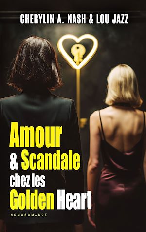 Téléchargez le livre :  Amour et scandale chez les Golden Heart