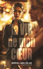 Télécharger le livre :  La VIP de mon cœur (Livre lesbien, roman lesbien)