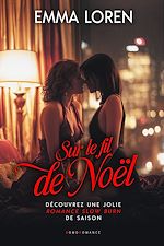 Télécharger le livre :  Sur le fil de Noël (Livre lesbien, roman lesbien)