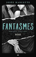 Télécharger le livre :  Fantasmes - Rose