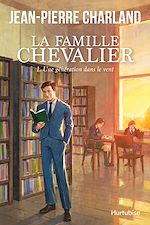 Télécharger le livre :  La Famille Chevalier - Tome 1