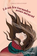 Télécharger le livre :  Là où les tornades nous mènent