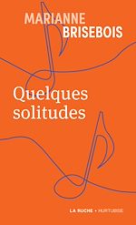 Télécharger le livre :  Quelques solitudes