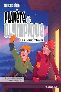 Téléchargez le livre :  Planète olympique - Les Jeux d'hiver