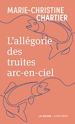 Télécharger le livre :  L'allégorie des truites arc-en-ciel