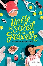 Télécharger le livre :  Un été de soleil et de gravelle