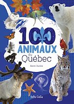 Télécharger le livre :  100 animaux du Québec ( format souple )