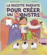 Télécharger le livre :  La recette parfaite pour créer un monstre