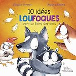 Télécharger le livre :  10 idées loufoques pour se faire des amis