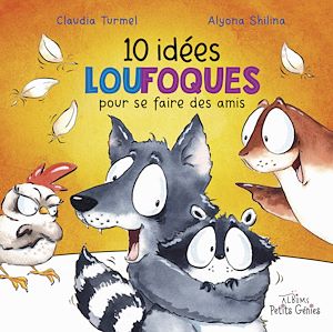 Téléchargez le livre :  10 idées loufoques pour se faire des amis