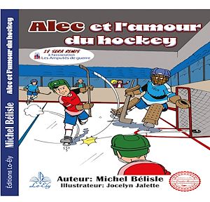 Téléchargez le livre :  Alec et l'amour du hockey