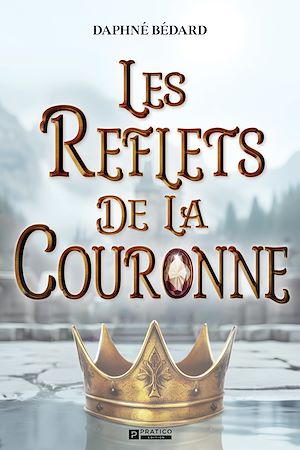 Téléchargez le livre :  Les reflets de la couronne