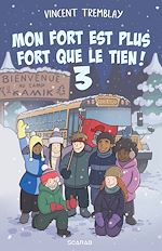 Télécharger le livre :  Mon fort est plus fort que le tien ! - Tome 3