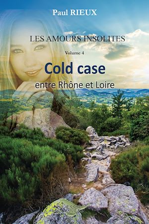 Téléchargez le livre :  Cold case entre Rhône et Loire