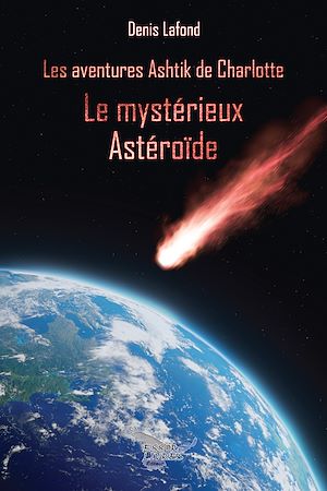 Téléchargez le livre :  Le mystérieur astéroide