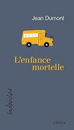 Télécharger le livre :  L'enfance mortelle
