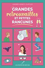 Télécharger le livre :  Grandes retrouvailles et petites rancunes