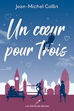 Télécharger le livre :  Un coeur pour trois