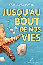 Télécharger le livre :  Jusqu'au bout de nos vies