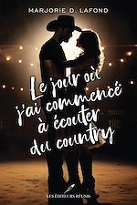 Télécharger le livre :  Le jour où j'ai commencé à écouter du country