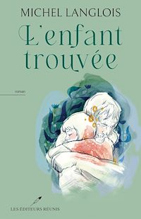 Téléchargez le livre :  L'enfant trouvée