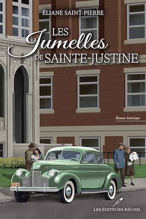 Téléchargez le livre :  Les jumelles de Sainte-Justine