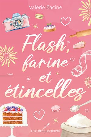 Téléchargez le livre :  Flash, farine et étincelles
