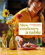 Télécharger le livre :  Mes couleurs à table