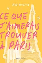 Télécharger le livre :  Ce que j'aimerais trouver à Paris