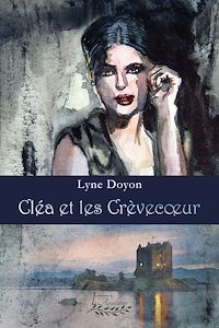 Téléchargez le livre :  Cléa et les Crèvecoeur