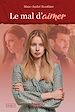 Télécharger le livre :  Le mal d'aimer