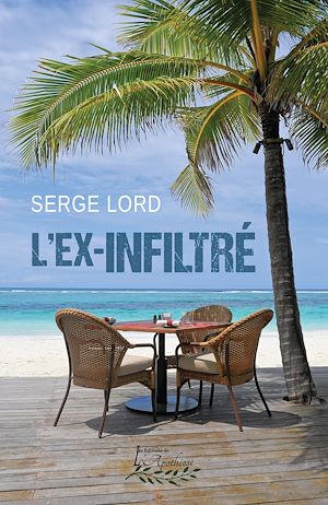 Téléchargez le livre :  L'ex-infiltré