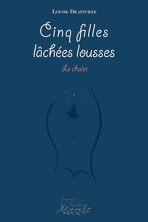 Téléchargez le livre :  Cinq filles lâchées lousses