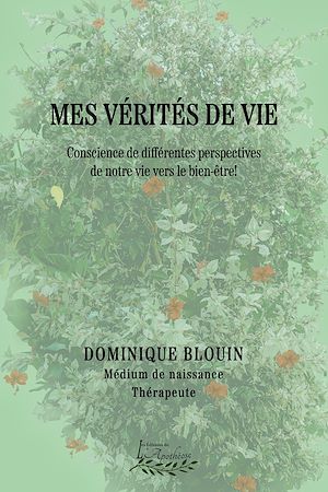 Téléchargez le livre :  Mes vérités de vie