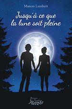 Télécharger le livre :  Jusqu'à ce que la lune soit pleine
