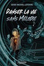 Télécharger le livre :  Danser la vie sans Mélodie