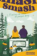 Télécharger le livre :  Fracture du coeur et parfum sexy