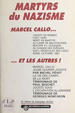 Télécharger le livre :  Martyrs du nazisme : Marcel Callo... et les autres