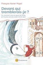 Télécharger le livre :  Devant qui tremblerais-je ?