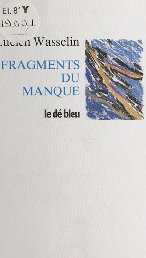 Téléchargez le livre :  Fragments du manque