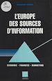 Télécharger le livre :  L'Europe des sources d'information : économie, finances, marketing