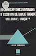 Télécharger le livre :  Recherche documentaire et gestion de bibliothèque : un logiciel unique ? L'offre du marché