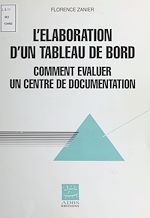 Télécharger le livre :  L'Élaboration d'un tableau de bord : Comment évaluer un centre de documentation