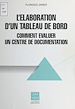 Télécharger le livre :  L'Élaboration d'un tableau de bord : Comment évaluer un centre de documentation