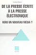 Télécharger le livre :  De la presse écrite à la presse électronique : vers un nouveau média ?