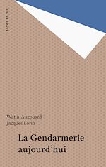 Télécharger le livre :  La Gendarmerie aujourd'hui
