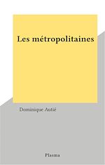 Télécharger le livre :  Les métropolitaines