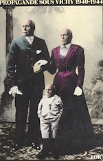 Télécharger le livre :  La propagande sous Vichy : 1940-1944